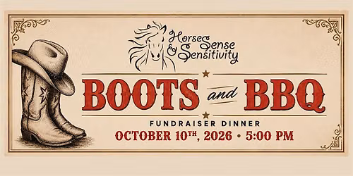Horse Sense & Sensitivity Boots and BBQ Dinner Fundraiser