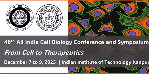 48th All India Cell Biology Conference and Symposium (AICBCS-2025)
