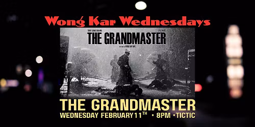 Wong Kar Wednesdays: The Grandmaster