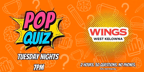 West Kelowna - POP QUIZ Tuesday @ Wings West Kelowna
