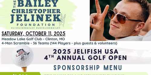 4th ANNUAL JELIFISH USA GOLF OPEN for THE BAILEY CHRISTOPHER JELINEK FOUNDATION