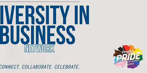 Diversity in Business - MAY! (Free Networking)