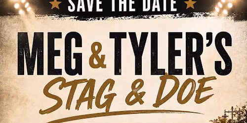 Meg & T-Bone's Stag and Doe!!!!\ud83c\udf89
