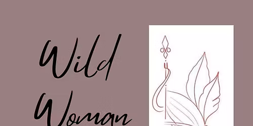 Wild Woman Evening Retreat