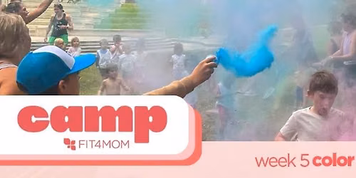 \ud83c\udf08\ud83c\udfa8 FIT4MOM North Indy Summer Camp \u2013 Week 5: Color Explosion Week