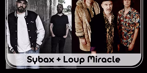 Sybax + Loup Miracle