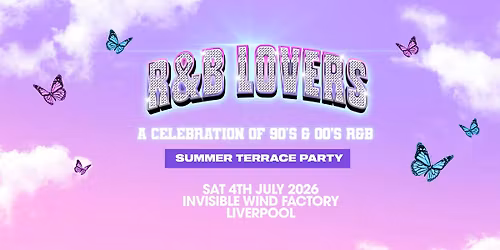 R&amp;B Outdoor Terrace Party - Saturday 4th July - Invisible Wind Factory [LIMITED TICKETS ON SALE NOW!]