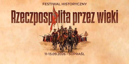 III Festiwal historyczny Rzeczpospolita przez wieki