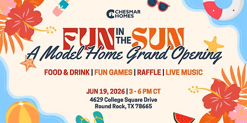 Fun in the Sun - A Chesmar Model Home Grand Opening