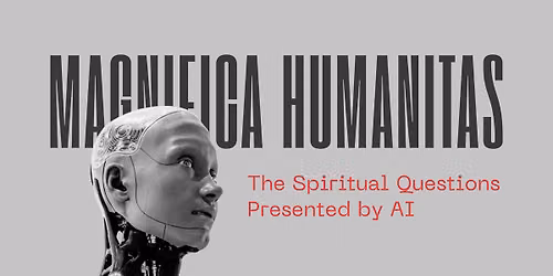 Magnifica Humanitas: The Spiritual Questions Presented by AI