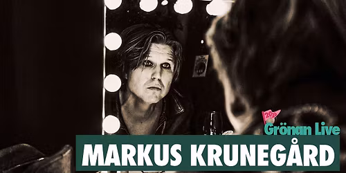 MARKUS KRUNEG\u00c5RD | GR\u00d6NAN LIVE 2026