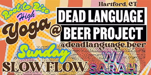 Root to Rise HiGH Yoga @ Dead Language