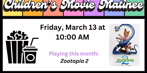 Children's Movie Matinees: Zootopia 2