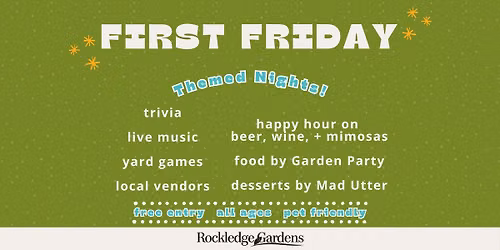 First Friday at Rockledge Gardens