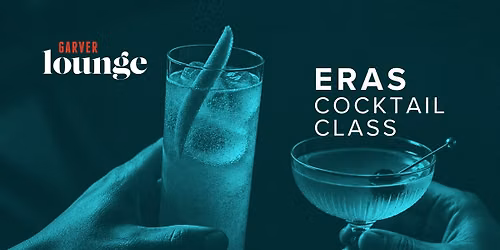 Eras Cocktail Class