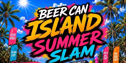Beer Can Island Summer Slam