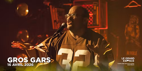 Gros Gars | Th\u00e9\u00e2tre et Po\u00e9sie | Grand Espace | Sherbrooke 
