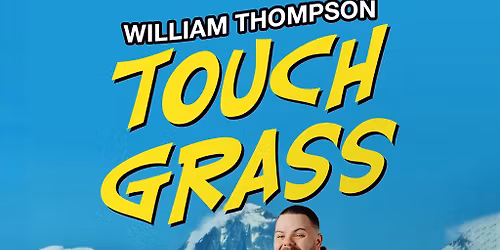 William Thompson - Touch Grass