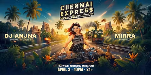 Chennai Express: A Ticket to South India with DJ Anjna