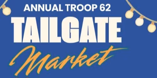 Troop 62 Tailgate Market