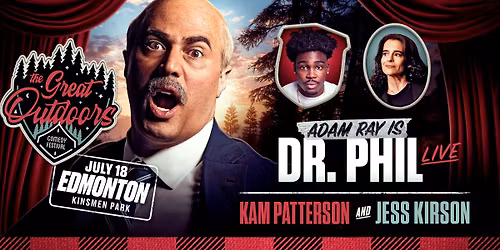 Adam Ray is Dr. Phil Live, Kam Patterson & Jessica Kirson - Edmonton
