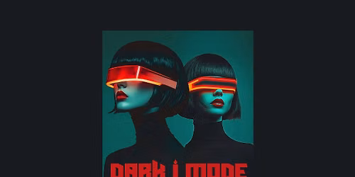 DARK|MODE - DARKWAVE - GOTH - 80'S - NEW WAVE - POST PUNK - GARANTA SEU INGRESSO