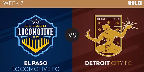 Detroit City FC vs. El Paso Locomotive FC