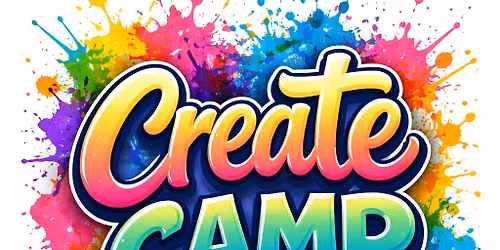 Create Camp -- Back to School Bash!