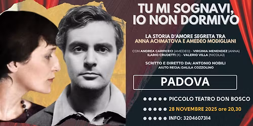 Amedeo Modigliani & Anna Achmatova a Padova va in scena "Tu mi sognavi, io non dormivo"