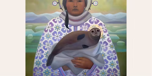 Inside the Exhibition, Natchiq | Onkeehq | Isuwiq \u2013 Indigenous Artists Honor the Seal (Virtual)