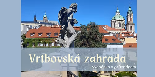 Vrtbovsk\u00e1 zahrada, vych\u00e1zka s pr\u016fvodcem