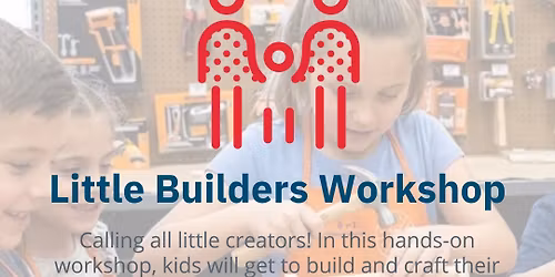 Little Builders Workshop