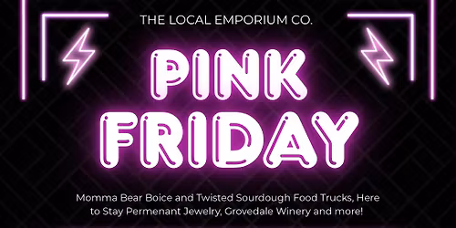 Pink Friday @ The Local Emporium Co! 