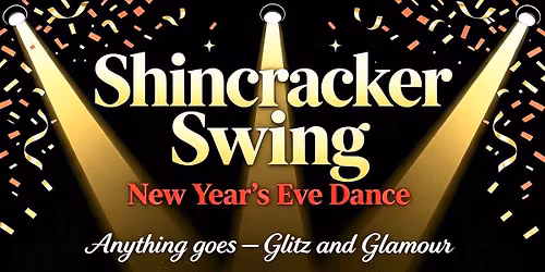 New Year's Eve Dance - Anything Goes Glitz & Glamour