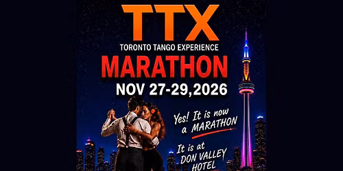 Toronto Tango Experience Marathon (TTX) - 2026