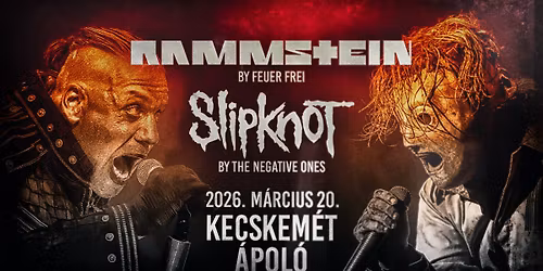Rammstein by Feuer Frei, Slipknot by The Negative Ones \ud83d\udca5 Kecskem\u00e9t, \u00c1pol\u00f3