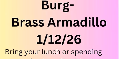 Burg- Brass Armadillo