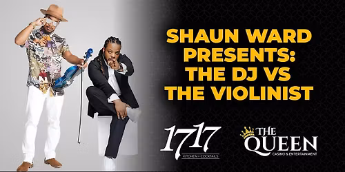 Shaun Ward Presents: The DJ vs The Violinist