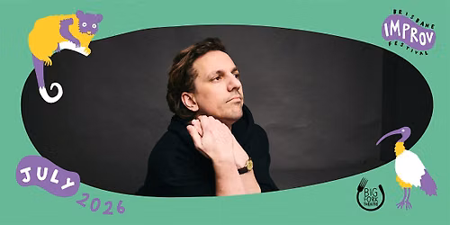 How to Prov About Nothing | Workshop | Brisbane Improv Festival 2026