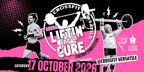 4th Annual LIFTIN' FOR A CURE - Registration is Live!