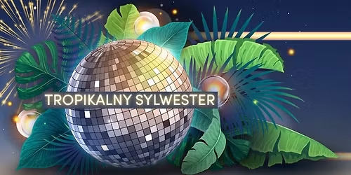 Tropikalny Sylwester!