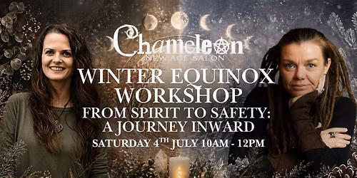 Winter Equinox Workshop - From Spirit to Safety: A Journey Inward