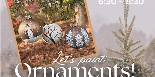 Season Splendor- Ornament Workshop