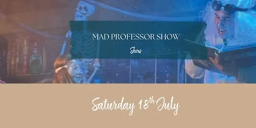 MAD PROFESSOR SHOW - Customers Only