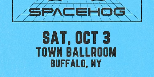 Spacehog LIVE at Town Ballroom