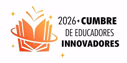 Cumbre de Educadores Innovadores 2026