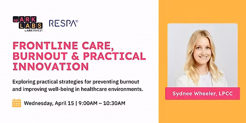 Frontline Care, Burnout & Practical Innovation