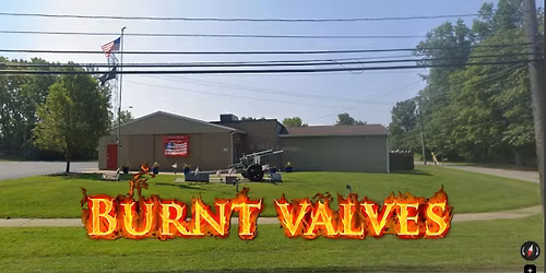 Burnt Valves "LIVE" at the American Legion Post 103 Ashtabula!