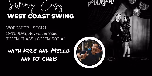 Swing Easy with Kyle and Melodie, DJ Chris Chung [November 22nd, 2025]