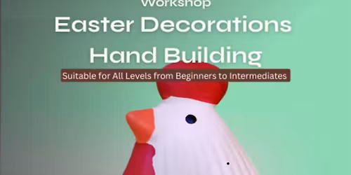 Easter Hand Building Workshop